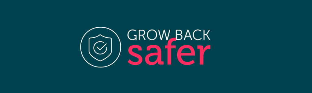 Grow Back Safer